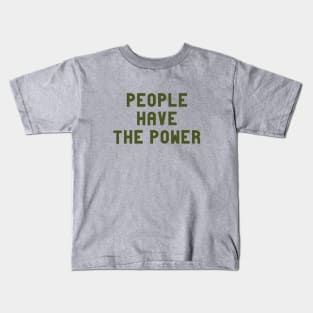 People Have The Power, green Kids T-Shirt